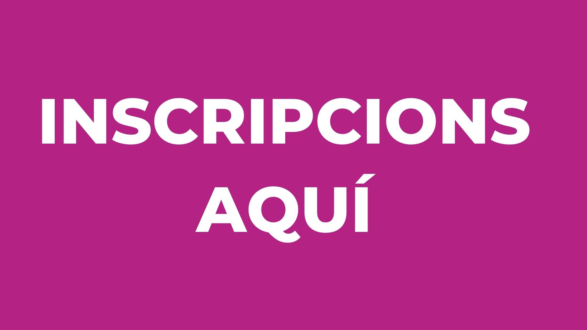 Inscripcions aquí