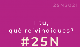 Cartell amb text I tu què reivindiques ? 25N