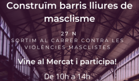 Els Mercats i les entitats de barri sumen el seu esforç contra les violències masclistes