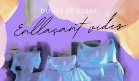 "Enllaçant vides", la nova posada en escena de les Dones de Blanc