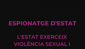 L'Estat exerceix violència sexual i repressió als cossos de les dones