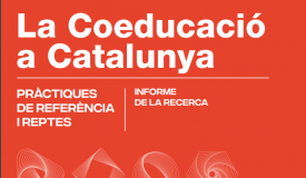 Et convidem a la de socialització de la Recerca "La Coeducació a Catalunya: pràctiques de referència i reptes"